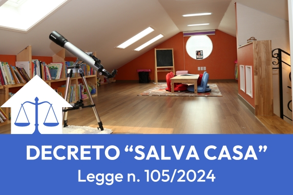 Decreto Salva Casa: sottotetti, attività edilizia libera, mutamento d'uso urbanisticamente ri-levante, agibilità (cod. UD296887)