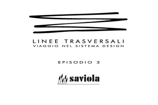 Linee trasversali. Viaggio nel sistema design: Saviola (cod. AF2-281539)